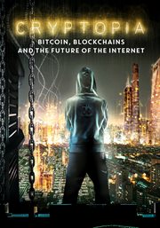 Cryptopia. Bitcoin, Blockchains, and the Future of the Internet cover image