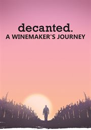 Decanted.: a winemaker's journey cover image