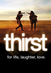 Thirst. for life, laughter, love cover image