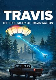 Travis. The True Story of Travis Walton cover image