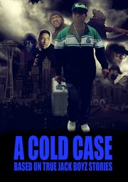 A cold case: based on true jack boyz stories cover image