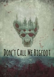 Don't call me bigfoot cover image
