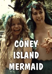 Coney Island mermaid : a film cover image