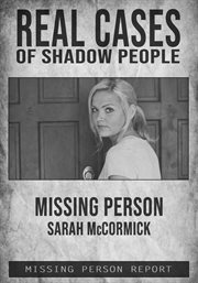 Real cases of shadow people: the sarah mccormick story cover image