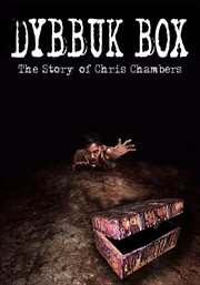 Dybbuk box: the story of chris chambers cover image