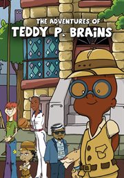 The adventures of teddy p. brains: journey into the rainforest cover image