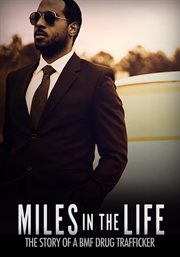 Miles in the life: the story of a bmf drug trafficker. The Story of a BMF Drug Trafficker cover image