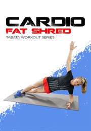 Cardio fat shred tabata workout program - season 1 cover image