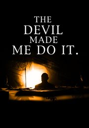 The devil made me do it cover image