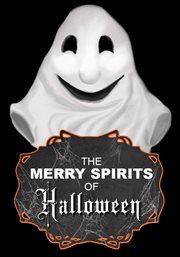 The merry spirits of Halloween cover image