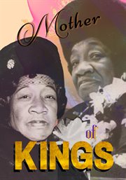 Mother of kings: the true untold story of mrs. alberta king cover image