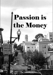 Passion is the money cover image