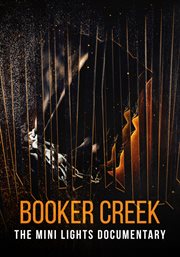 Booker Creek : the mini lights documentary cover image