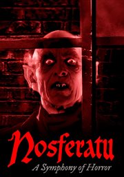 Nosferatu - a Symphony of Horror : A Symphony of Horror. Nosferatu cover image