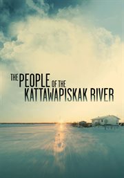 The People of the Kattawapiskak River cover image
