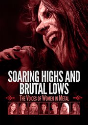 Soaring Highs and Brutal Lows : The Voices of Women in Metal cover image