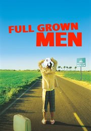 Full Grown Men cover image