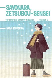 Sayonara, Zetsubou-Sensei : the power of negative thinking. Volume 2 cover image