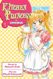 Kitchen princess omnibus. 1 cover image