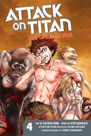 Attack on Titan : Before the Fall Vol. 4. Attack on Titan: Before the Fall cover image