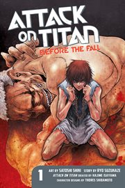 Attack on Titan : Before the Fall Vol. 1. Attack on Titan: Before the Fall cover image