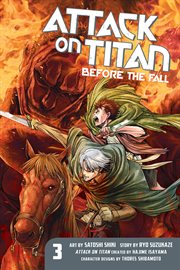 Attack on Titan : Before the Fall Vol. 3. Attack on Titan: Before the Fall cover image