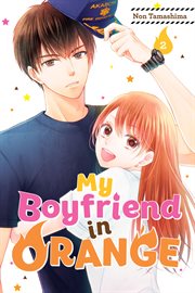 My Boyfriend in Orange : My Boyfriend in Orange cover image