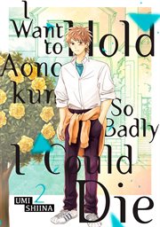 I want to hold Aono-kun so badly I could die. 2 cover image