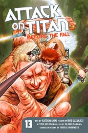 Attack on Titan : Before the Fall Vol. 13. Attack on Titan: Before the Fall cover image