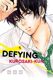 Defying Kurosaki : kun Vol. 1. Defying Kurosaki-kun cover image