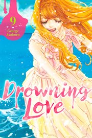 Drowning love. Vol. 9 cover image