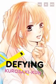 Defying Kurosaki : kun Vol. 3. Defying Kurosaki-kun cover image