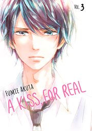 A kiss, for real. Vol. 3 cover image