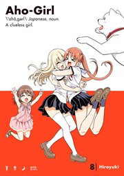 Aho-girl : a clueless girl. Vol. 8 cover image