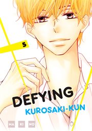 Defying Kurosaki : kun Vol. 5. Defying Kurosaki-kun cover image