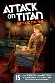 Attack on Titan : Before the Fall Vol. 15. Attack on Titan: Before the Fall cover image