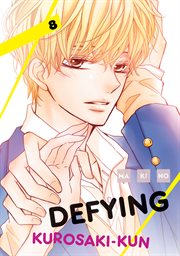 Defying Kurosaki : kun Vol. 8. Defying Kurosaki-kun cover image