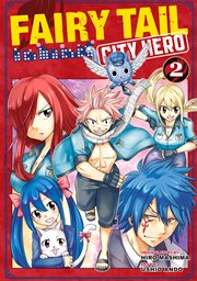 Fairy Tail : City Hero Vol. 2. Fairy Tail: City Hero cover image