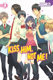 Kiss Him, Not Me : Kiss Him, Not Me cover image