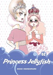 Princess Jellyfish : Princess Jellyfish cover image