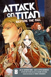 Attack on Titan : Before the Fall Vol. 8. Attack on Titan: Before the Fall cover image