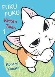 FukuFuku Kitten Tales : FukuFuku Kitten Tales cover image
