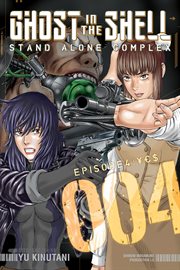 Ghost in the Shell Stand Alone Complex : Episode 4. Y€$. Ghost in the Shell Stand Alone Complex cover image