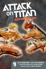 Attack on Titan : Before the Fall Vol. 9. Attack on Titan: Before the Fall cover image