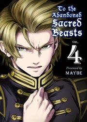 To The Abandoned Sacred Beasts. Vol. 4 cover image