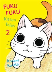 FukuFuku Kitten Tales : FukuFuku Kitten Tales cover image