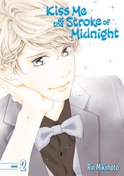Kiss Me At the Stroke of Midnight. Vol. 2 cover image