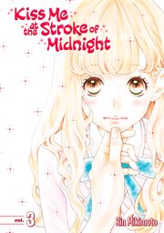 Kiss me at the stroke of midnight. Vol. 3 cover image