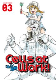 Cells at Work! : Cells at Work! cover image