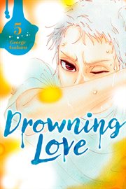 Drowning Love. Vol. 5 cover image